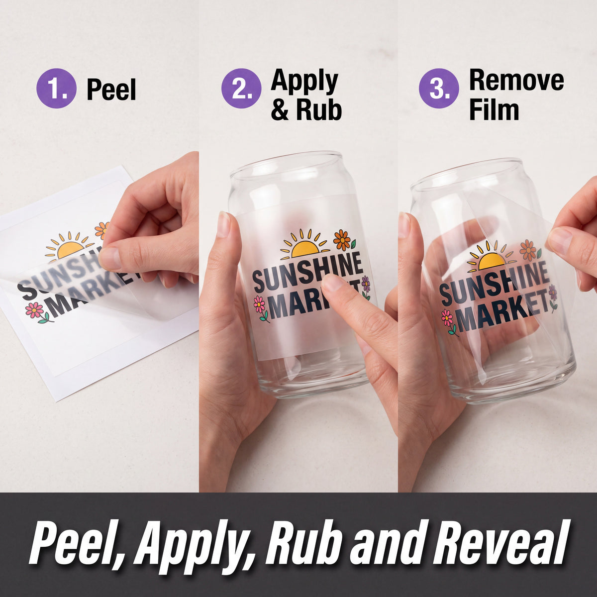 Three-panel instruction graphic showing how to reveal a 'SUNSHINE MARKET' design on a clear glass can. Step 1 shows peeling a white film from a printed design, step 2 shows applying and rubbing the film onto the glass, and step 3 shows the final revealed design.